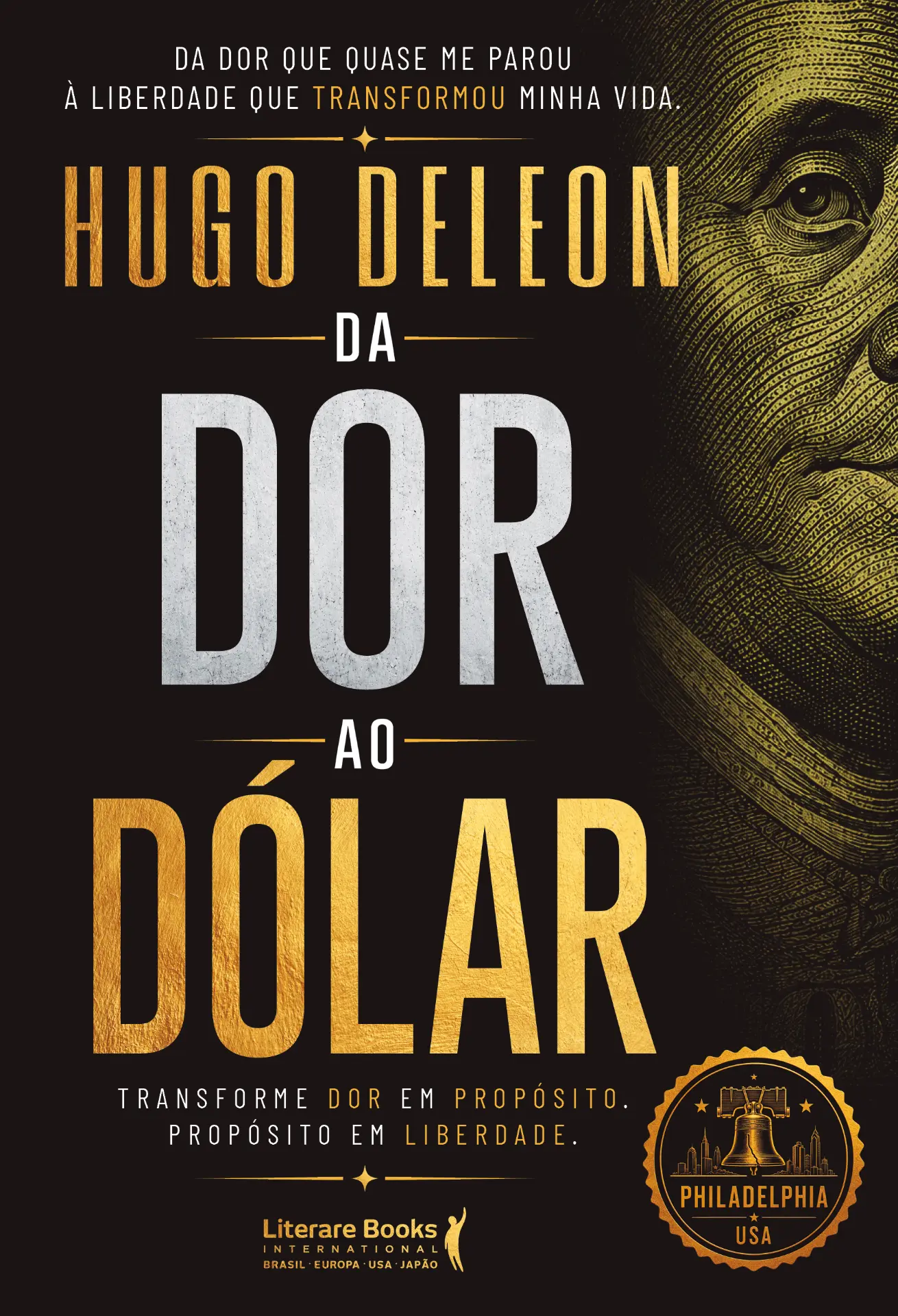 Capa do livro Da Dor ao Dólar, de Hugo Deleon
